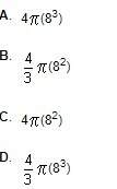 Im so confused  which expression gives the volume of a sphere with radius 8?