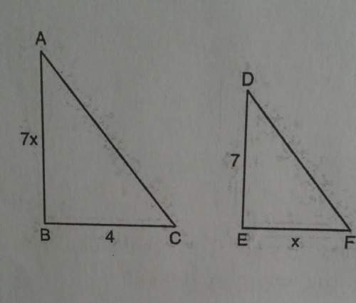 As shown in the diagram of the right triangles below, triangle: abc ~ triangle: def, ab = 7x, bc =