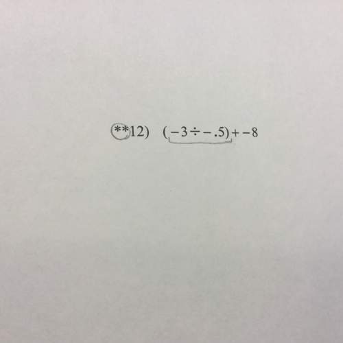(-3/-.5)+-8  what is the answer to this? and what is my first step in pemdas?
