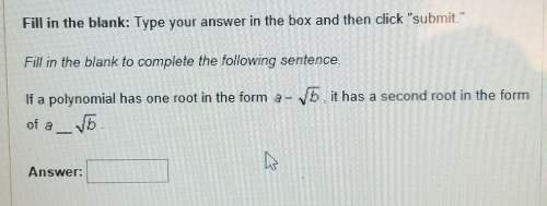 If a polynomial has one root in the form a - √b, it has the second root on the form of a _√b?&lt;