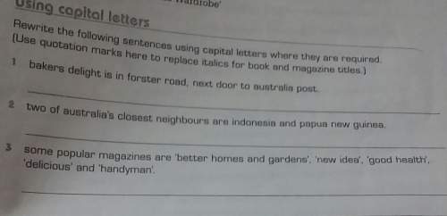 Answers for these. must be in capital letters and correct punctuation