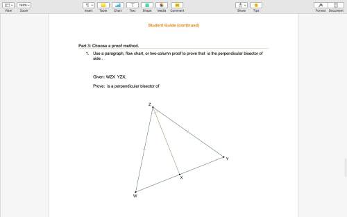 Use a paragraph, flow chart, or two-column proof to prove that is the perpendicular bisector of side