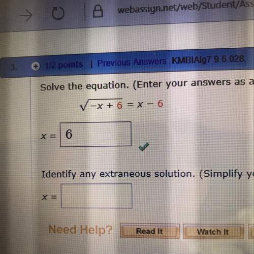 Square root -x+6=x-6 identify any extraneous solution. x=