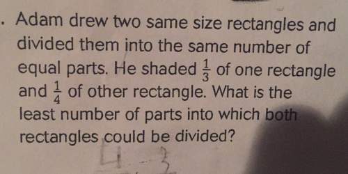Adam drew two same size rectangles and divided them into the same number of equal parts. he shaded o