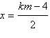 Solve for x km/3-2x=4 the answers are below