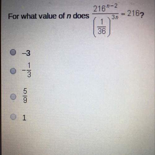 For what value of n does 216^n-2/(1/36)^3n= 216