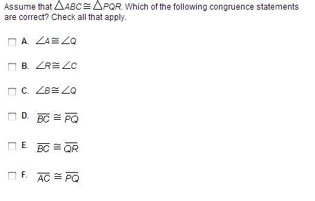 Assume that abc ~ pqr. which of the following congruence statements are correct?  [check all