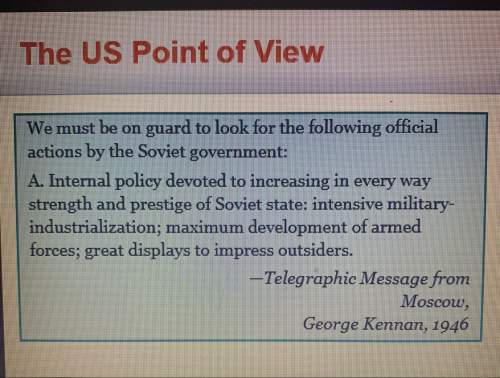 What is the best summary of this quote from us diplomat george kennan?  a- the united st