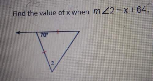 Find the value of x when m&lt; 2 = x + 64