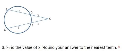 Find the value of x. round your answer to the nearest tenth. *