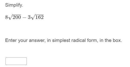 Simplify. 8200−−−√−3162−−−√ enter your answer, in simplest radic