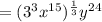 = (3^3x^{15})^{\frac{1}{3}}y^{24}