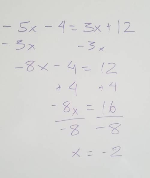 -5x - 4 = 3x + 12 what is the value of x