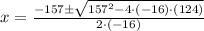 x = \frac{-157\pm \sqrt{157^{2}-4\cdot (-16)\cdot (124)}}{2\cdot (-16)}