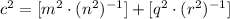 c^{2} = [m^{2}\cdot (n^{2})^{-1}]+[q^{2}\cdot (r^{2})^{-1}]