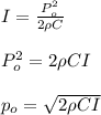 I = \frac{P_o^2}{2 \rho C} \\\\P_o^2 = 2 \rho C I\\\\p_o = \sqrt{2 \rho CI}