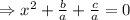\Rightarrow x^2+\frac{b}{a}+\frac{c}{a}=0