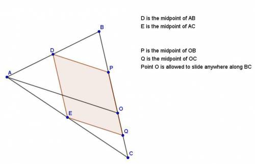 D and E are the mid-points of the sides AB and AC of ΔABC and O is any point

on side BC. O is joine
