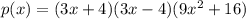 p(x)=(3x+4)(3x-4)(9x^2+16)