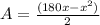 A=\frac{(180x-x^2)}{2}