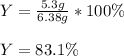 Y=\frac{5.3 g}{6.38 g}* 100\%\\\\Y=83.1\%