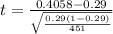 t = \frac{0.4058 -  0.29 }{ \sqrt{\frac{0.29 (1-0.29)}{451} } }