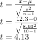 t = \frac{x-\mu}{\sqrt{\frac{s^2}{n-1}}}\\t = \frac{12.3-0}{\sqrt{\frac{8.93^2}{10-1}}}\\t=4.13