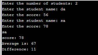 Write a program that prompts the user to enter the number of students and each student's name and sc