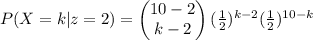 P(X=k | z=2 ) = \begin{pmatrix} 10-2\\ k-2\end{pmatrix} (\frac{1}{2})^{k-2} (\frac{1}{2})^{10-k}