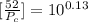 [\frac{52}{P_c} ] = 10^{0.13}