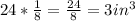 24 * \frac{1}{8} = \frac{24}{8} = 3 in^3