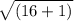 \sqrt{(16+1)}