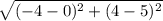 \sqrt{(-4-0)^2+(4-5)^2}