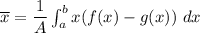 \overline x = \dfrac{1}{A} \int^b_a x (f(x) -g(x) ) \ dx