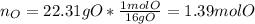 n_O=22.31gO*\frac{1molO}{16gO}=1.39molO