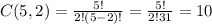 C(5,2)=\frac{5!}{2!(5-2)!}=\frac{5!}{2!31} =10