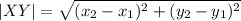 |XY|=\sqrt{(x_2-x_1)^2+(y_2-y_1)^2}