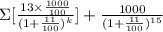 \Sigma [\frac{13\times \frac{1000}{100} }{(1 + \frac{11}{100})^k} ] + \frac{1000}{(1 + \frac{11}{100} )^{15}}