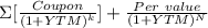 \Sigma [\frac{Coupon}{(1 + YTM)^k} ] + \frac{Per \ value}{(1 + YTM)^N}