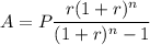 A = P\dfrac{r(1 + r)^n}{(1 + r)^n - 1}