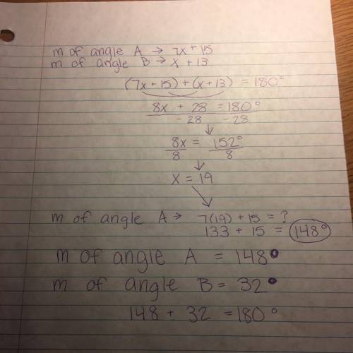 angle A and angle B are supplementary angles. If m angle A=(7x+15)^ and m angle B=(x+13)^ , then fin
