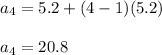 a_4=5.2+(4-1)(5.2)\\\\a_4=20.8