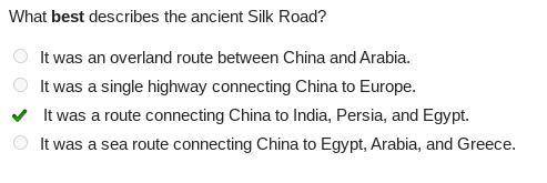 What best describes the ancient Silk Road?

It was an overland route between China and Arabia.
It wa