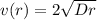 v(r)  = 2 \sqrt{Dr}