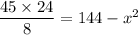 \dfrac{45\times 24}{8}=144-x^2