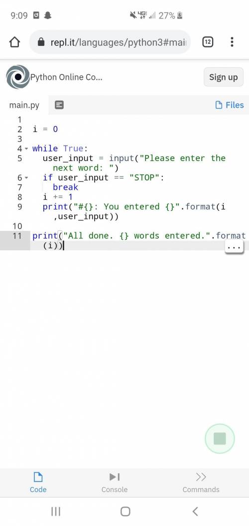 Write a loop that inputs words until the user enters STOP. After each input, the program should numb