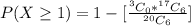 P(X  \ge 1) =1- [  \frac{^{3}C_0 * ^{17}C_{6}}{^{20}C_6}]