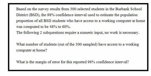 Based on the survey results from 300 selected students in the Burbank School District (BSD), the 98%