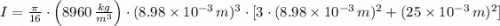 I = \frac{\pi}{16}\cdot \left(8960\,\frac{kg}{m^{3}} \right)\cdot (8.98\times 10^{-3}\,m)^{3}\cdot [3\cdot (8.98\times 10^{-3}\,m)^{2}+(25\times 10^{-3}\,m)^{2}]