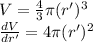 V=\frac{4}{3} \pi (r')^3\\\frac{dV}{dr'}=4\pi (r')^2